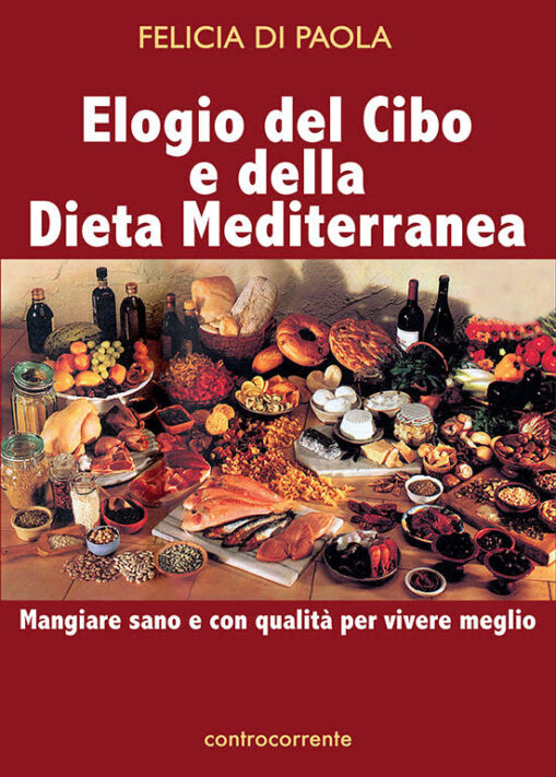 Elogio del Cibo e della Dieta Mediterranea