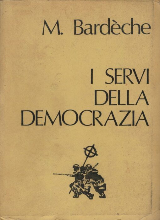 I servi della democrazia