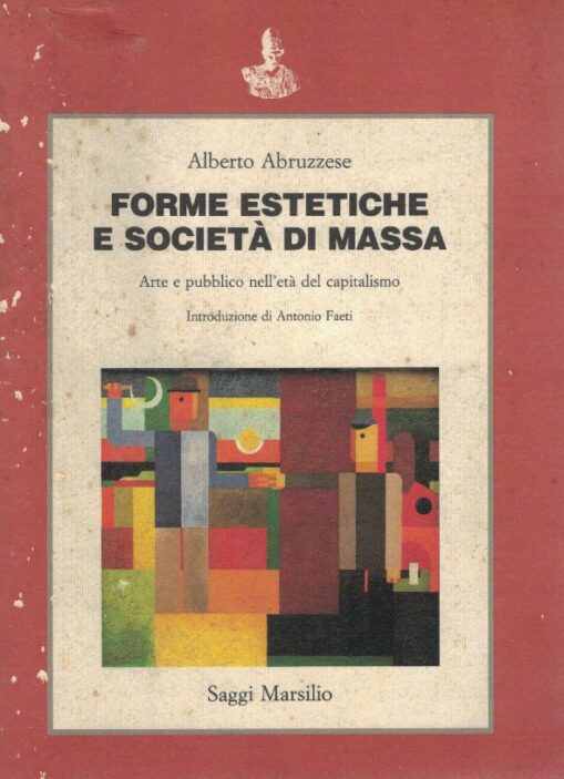 Forme estetiche e società di massa. Arte e pubblico nell'età del capitalismo