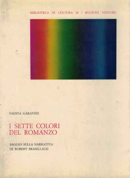 I sette colori del romanzo. Saggio sulla narrativa di Robert Brasillach