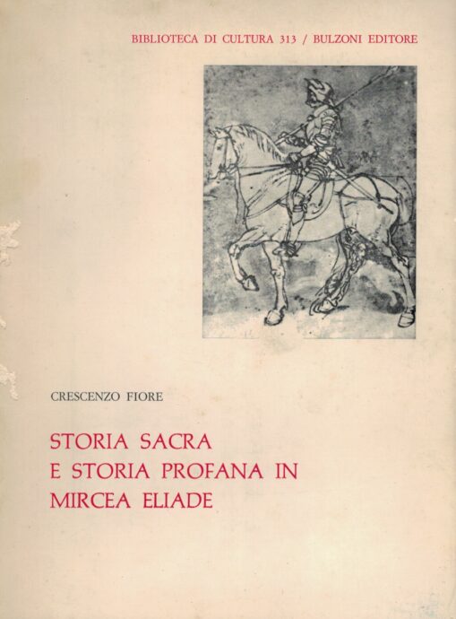 Storia Sacra e Storia Profana in Mircea Eliade